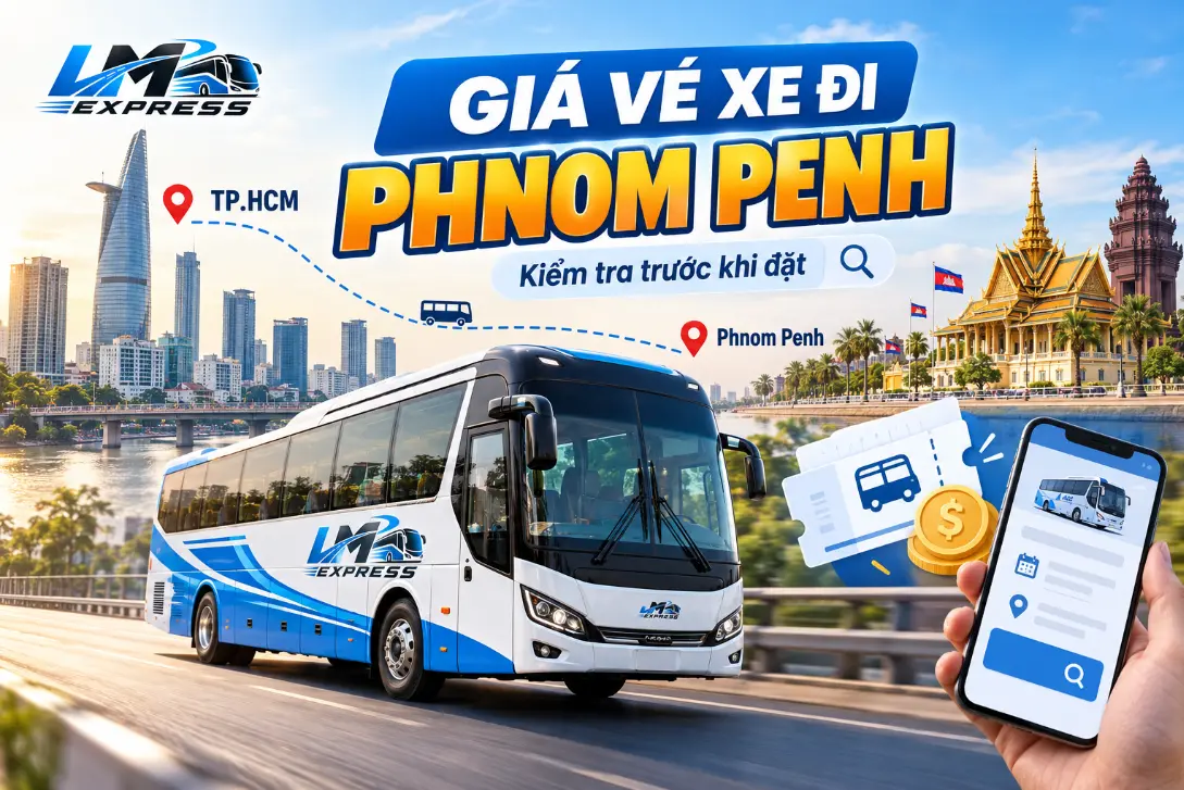 Giá vé xe khách đi Phnom Penh gồm những gì? Cách kiểm tra